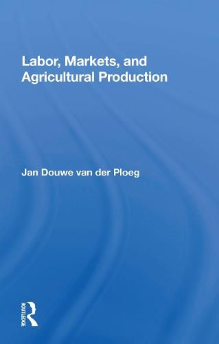 Cover image for Labor, Markets, and Agricultural Production