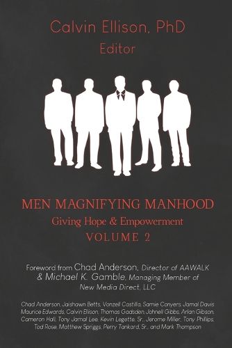 Cover image for Men Magnifying Manhood: Giving Hope & Empowerment Volume 2