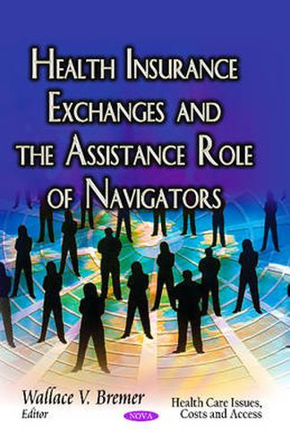 Cover image for Health Insurance Exchanges & the Assistance Role of Navigators