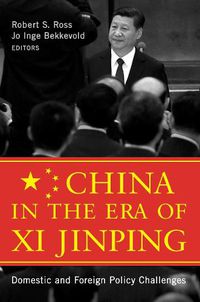 Cover image for China in the Era of Xi Jinping: Domestic and Foreign Policy Challenges