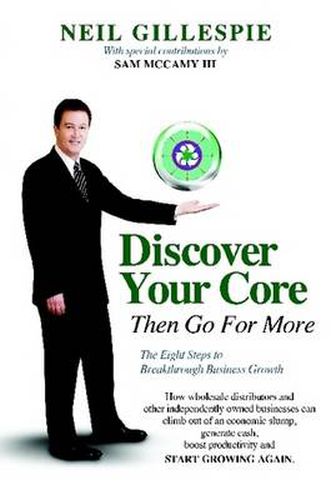 Cover image for Discover Your Core, Then Go For More