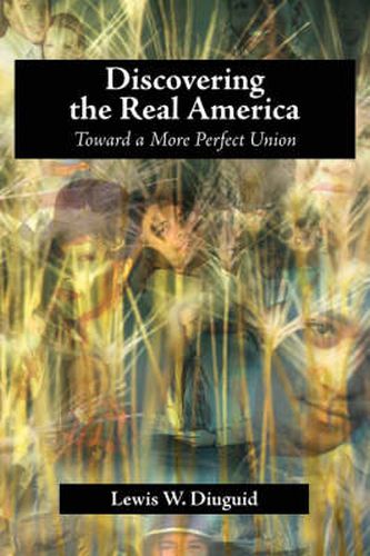 Cover image for Discovering the Real America: Toward a More Perfect Union