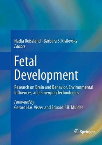 Cover image for Fetal Development: Research on Brain and Behavior, Environmental Influences, and Emerging Technologies