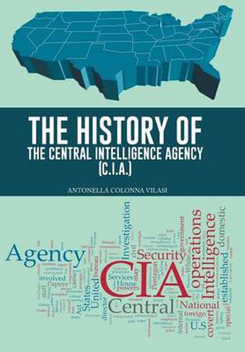 Cover image for The History of the Central Intelligence Agency (C.I.A.)