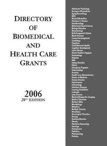 Cover image for Directory of Biomedical and Health Care Grants 2006, 20th Edition