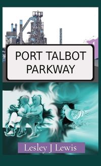 Cover image for Port Talbot Parkway