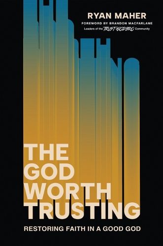 Cover image for The God Worth Trusting