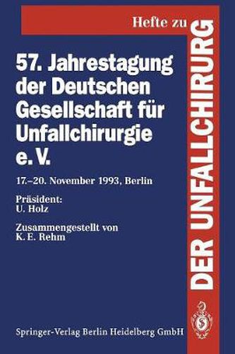 Cover image for 57. Jahrestagung der Deutschen Gesellschaft fur Unfallchirurgie e.V.: 17.-20. November 1993, Berlin
