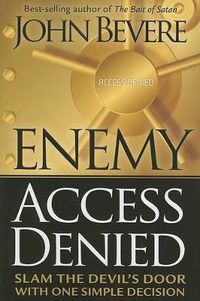 Cover image for Enemy Access Denied: Slam the Door on the Devil with One Simple Decision