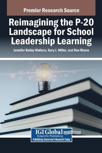 Cover image for Reimagining the P-20 Landscape for School Leadership Learning