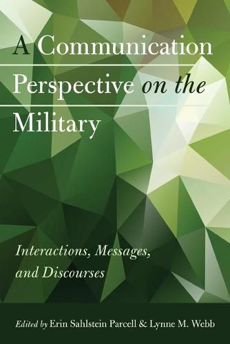 Cover image for A Communication Perspective on the Military: Interactions, Messages, and Discourses