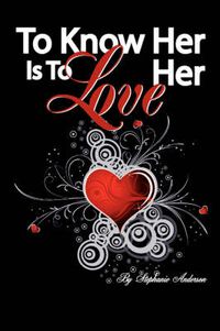 Cover image for To Know Her Is to Love Her