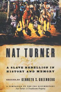 Cover image for Nat Turner: A Slave Rebellion in History and Memory