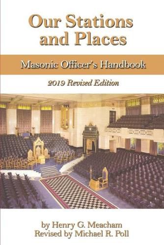 Our Stations and Places: Masonic Officer's Handbook