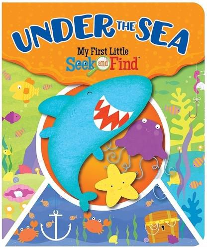 Cover image for Under the Sea: My First Little Seek and Find