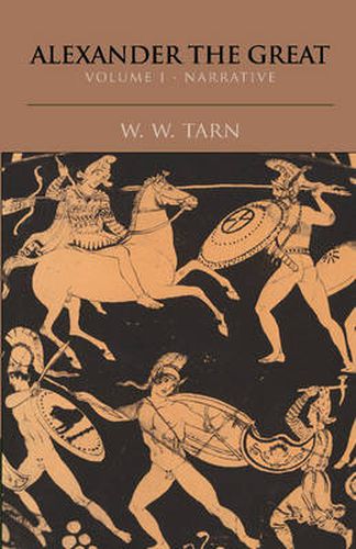 Cover image for Alexander the Great: Volume 1, Narrative