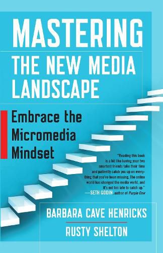 Mastering the New Media Landscape: Embrace the Micromedia Mindset