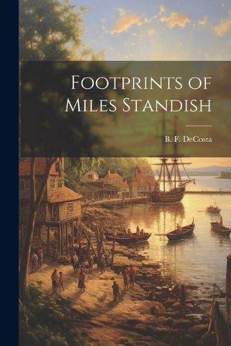 Cover image for Footprints of Miles Standish