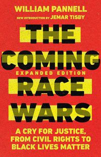 Cover image for The Coming Race Wars - A Cry for Justice, from Civil Rights to Black Lives Matter