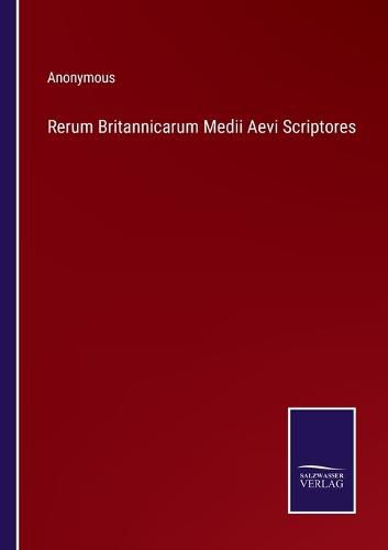 Cover image for Rerum Britannicarum Medii Aevi Scriptores