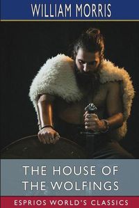 Cover image for The House of the Wolfings (Esprios Classics)