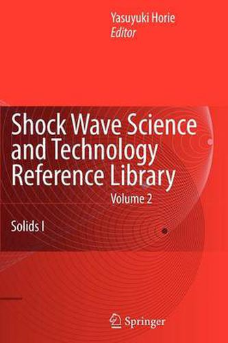 Cover image for Shock Wave Science and Technology Reference Library, Vol. 2: Solids I