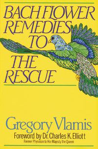 Cover image for Bach Flower Remedies to the Rescue