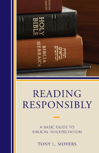 Cover image for Reading Responsibly: A Basic Guide to Biblical Interpretation