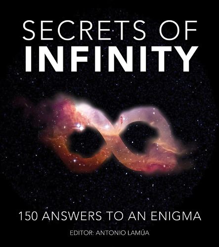 Cover image for Secrets of Infinity: 150 Answers to an Enigma