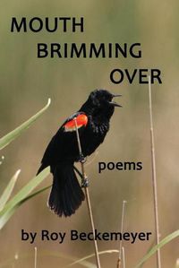 Cover image for Mouth Brimming Over: Poems