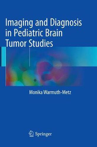 Cover image for Imaging and Diagnosis in Pediatric Brain Tumor Studies