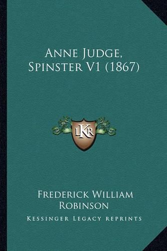 Anne Judge, Spinster V1 (1867)