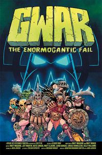 Cover image for Gwar: The Enormogantic Fail