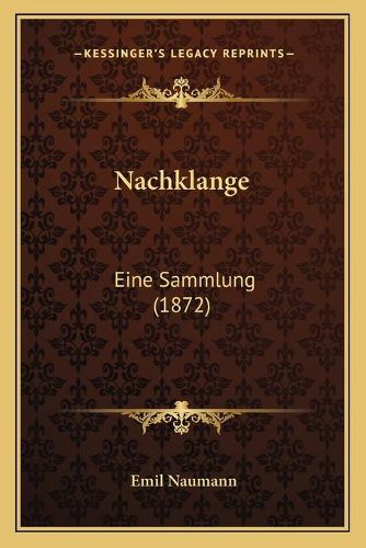 Cover image for Nachklange: Eine Sammlung (1872)