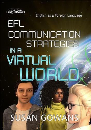 Cover image for EFL Communication Strategies in a Virtual World: An exploratory study