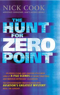 Cover image for Hunt for Zero Point: One Man's Journey to Discover the Biggest Secret Since the Invention of the Atom Bomb