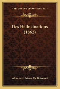 Cover image for Des Hallucinations (1862)