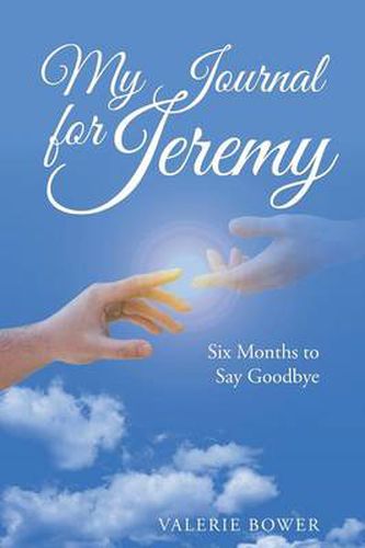 Cover image for My Journal for Jeremy: Six Months to Say Goodbye