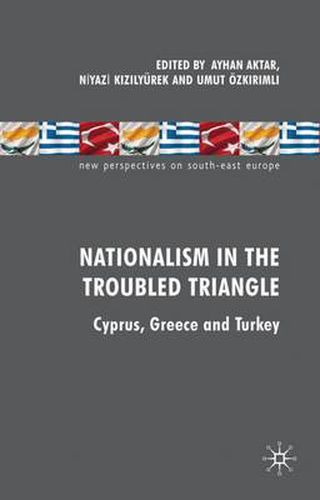 Cover image for Nationalism in the Troubled Triangle: Cyprus, Greece and Turkey