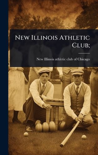 Cover image for New Illinois Athletic Club;