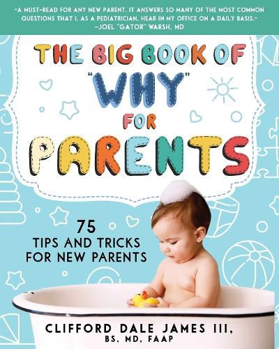 Cover image for The Big Book of  Why  for Parents: 75 Tips and Tricks for New Parents