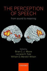 Cover image for The Perception of Speech: from sound to meaning