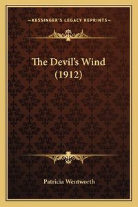 Cover image for The Devil's Wind (1912)