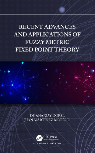 Cover image for Recent Advances and Applications of Fuzzy Metric Fixed Point Theory