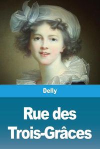 Cover image for Rue des Trois-Graces