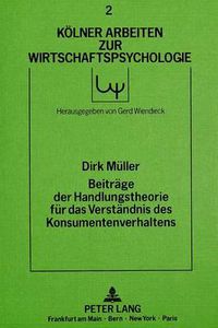 Cover image for Beitraege Der Handlungstheorie Fuer Das Verstaendnis Des Konsumentenverhaltens