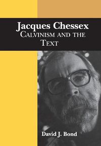 Cover image for Jacques Chessex: Calvinism and the Text