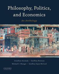 Cover image for Philosophy, Politics, and Economics: An Anthology
