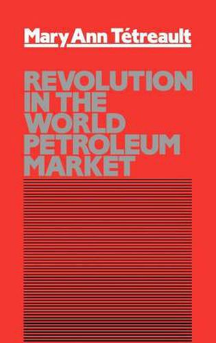 Cover image for Revolution in the World Petroleum Market