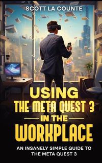 Cover image for Using the Meta Quest 3 In the Workplace